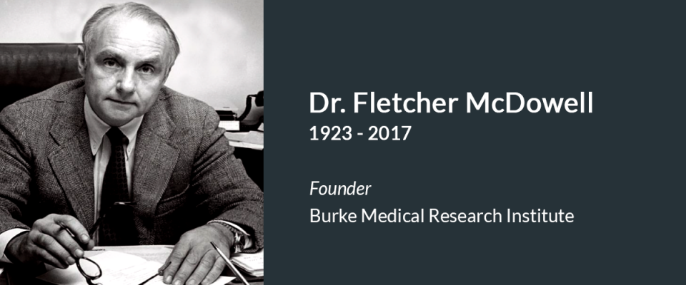 Fletcher McDowell, M.D., Founder of Burke Medical Research Institute