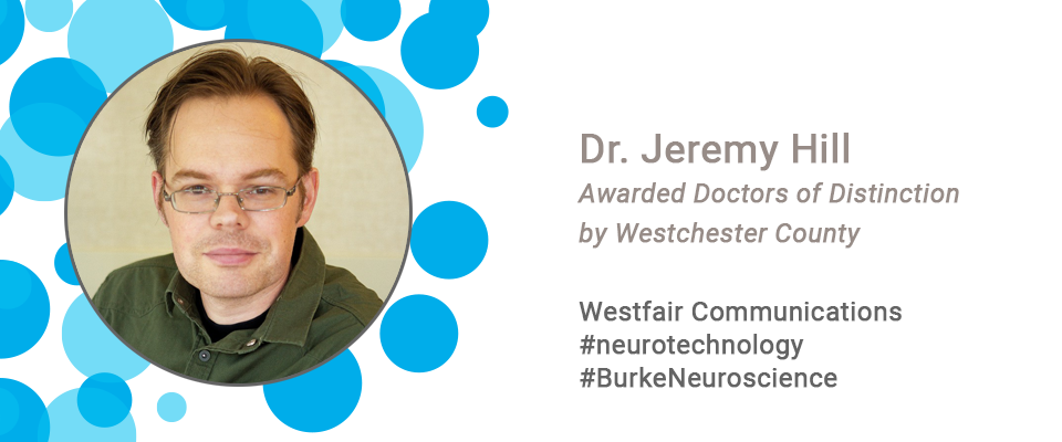 Dr. N. Jeremy Hill Awarded Doctors of Distinction by Westchester County Dr. N. Jeremy Hill Awarded Doctors of Distinction by Westchester County