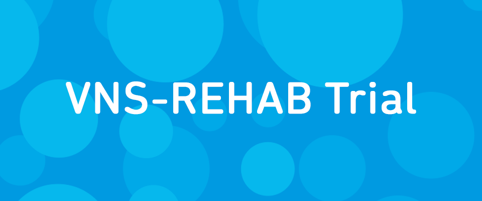 VNS-REHAB Trial VNS-REHAB Trial